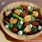 Mixed Greens with Roasted Tomatoes, Mozzarella Pearls, and Homemade Croutons